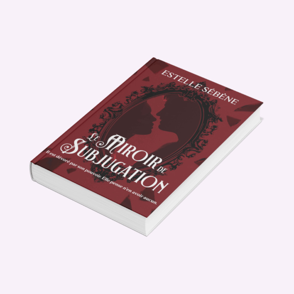 Le Miroir de Subjugation